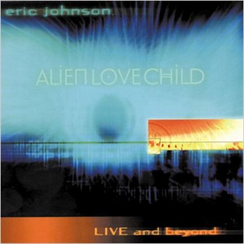 Eric Johnson Eric Johnson Alien Love Child